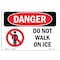 Signmission OSHA Danger Sign, Do Not Walk On Ice, 24in X 18in Rigid Plastic, 18" W, 24" L, Landscape OS-DS-P-1824-L-1715 - alternate 1